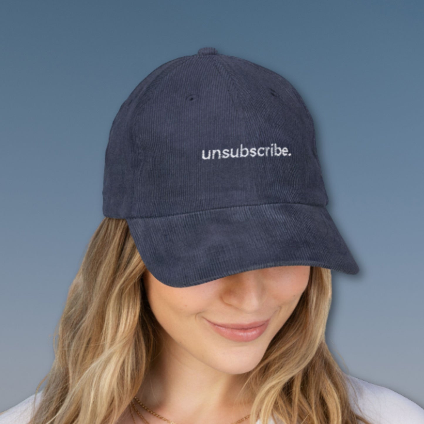 Unsubscribe Corduroy Hat | Embroidered Dad Hat